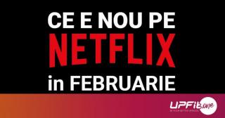 Tot ce e nou pe Netflix România în februarie 2019