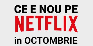 Tot ce e nou pe Netflix România în octombrie 2020